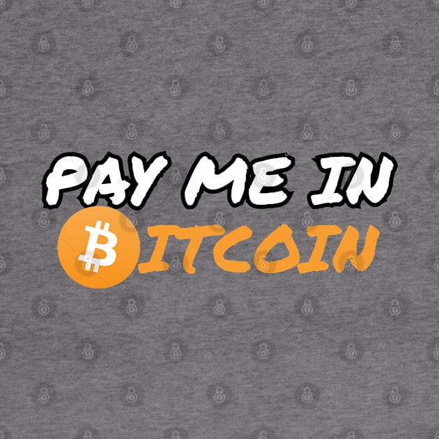 Pay Me in Bitcoin by MrWho Design